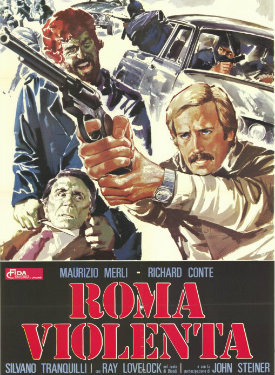 Violent Rome poster movie italian police movie film Maurizio Merli Richard Conte Silvano Tranquilli Ray Lovelock John Steiner