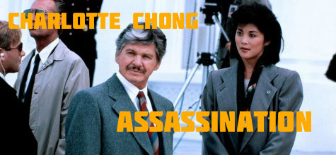 Charlotte Chong Assassination Jan Gan Boyd action Bronson