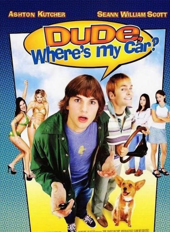 Dude, Where’s my Car (2000)