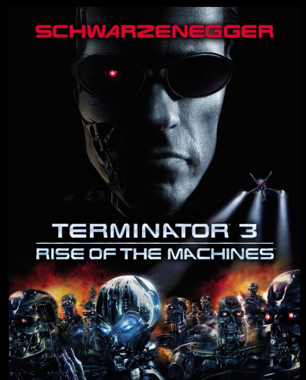 Terminator 3:  Rise of The Machines