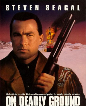 On Deadly Ground (1994)