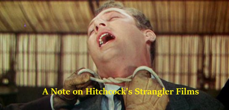 A Note on Hitchcock’s Strangler Trilogy.
