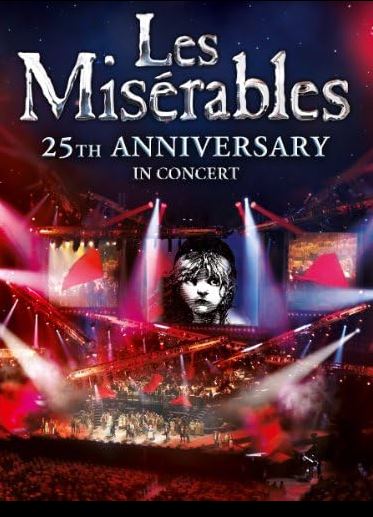 Les Misérables In Concert: The 25th Anniversary Edition
